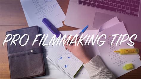 3 Key Filmmaking Tips Youtube