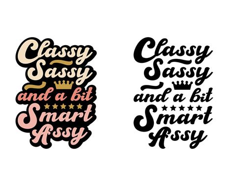classy sassy and a bit smart assy svg funny svg quote svg saying svg mom life for cricut