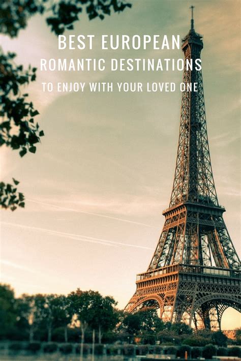 Best European Romantic Destinations To Enjoy With Your Loved One This