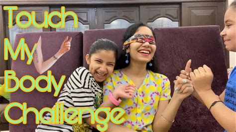 Touch My Body Challenge Ft My Sisters Anahita Singh Youtube