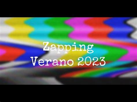 Zapping Del Verano 2023 2nde YouTube