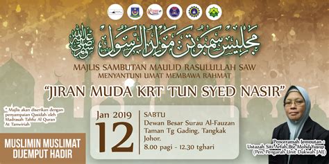 Moga kita beroleh syafaat dan berpeluang berjumpa nabi kesayangan kita ini. Majlis Maulidur Rasul "Jiran Muda KRT Tun Syed Nasir ...