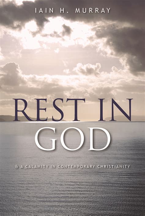 Rest In God By Iain H Murray Banner Of Truth Uk