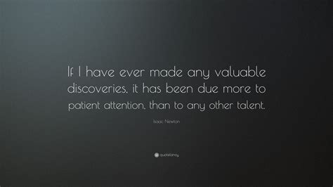 Isaac Newton Quote If I Have Ever Made Any Valuable Discoveries It