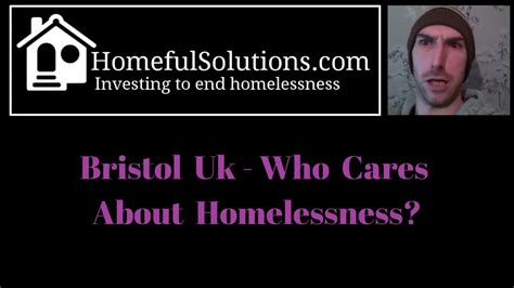 Bristol Uk Who Cares About Homelessness Youtube