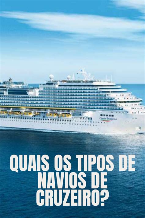 Quais Os Tipos De Navios De Cruzeiro Top 5 Tour