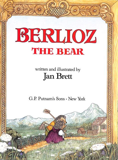 Berlioz The Bear By Jan Brett The Cary Collection