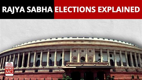 Rajya Sabha Elections How Indian States Elect Members To The Upper