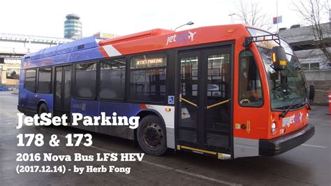 © 2021 jet set ch. JetSet Parking YVR: a ride on 178 & 173! (2016 Nova Bus ...
