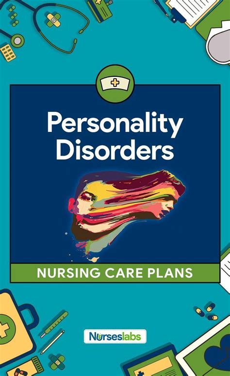 4 Personality Disorders Nursing Care Plans | Nursing care plan, Nursing care, Nurse teaching