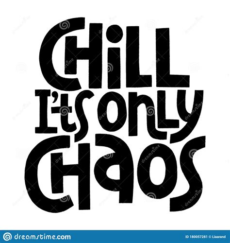 Chill Its Only Chaos Lettering Quote Stock Vector Illustration Of