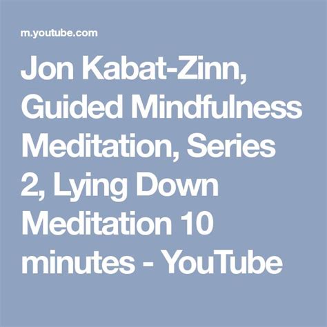 Jon Kabat Zinn Guided Mindfulness Meditation Series 2 Lying Down