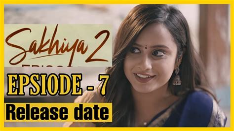 Sakhiya Web Series Season 2 Episode 7 Sheetal Gauthaman