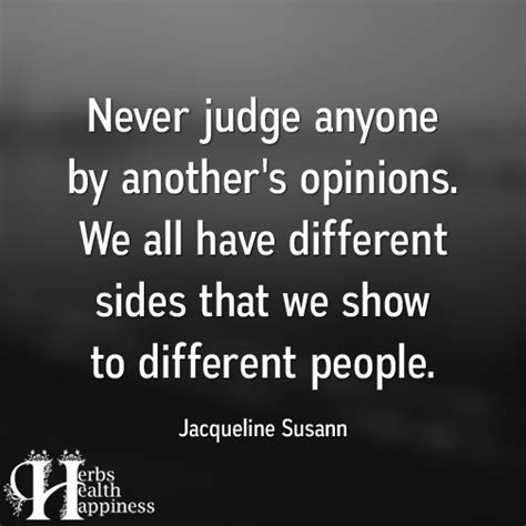Never Judge Anyone By Anothers Opinions ø Eminently Quotable