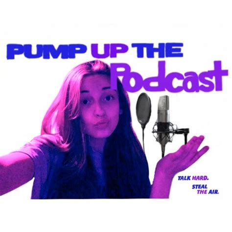 Pump Up The Podcast Podcast On Spotify