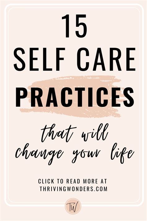 15 Self Care Practices That Will Change Your Life Self Care Self