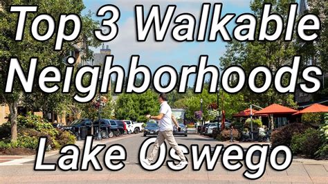 Top 3 Walkable Neighborhoods In Lake Oswego Oregon Youtube
