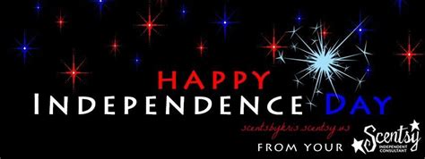 Happy Independence Day from Scentsy #scentsbykris | Happy independence day, Happy independence ...