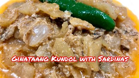 Ginataang Kundol Na May Sardinas Kundol Recipe Sardines Recipe