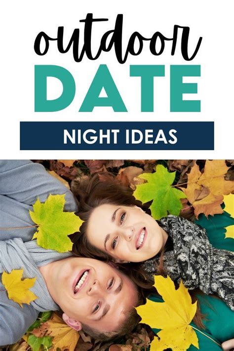 The Best Outdoor Date Night Ideas For Couples Dateideas Outdoor Date