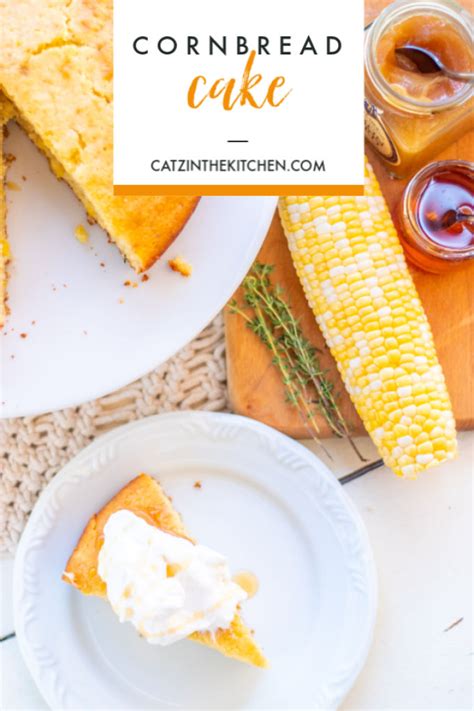 Sweet Corn And Thyme Cornbread Cake Catz In The Kitchen