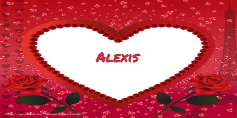 Alexis Greetings Cards For Love For Alexis