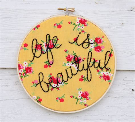 Life Is Beautiful Embroidery Hoop Art By Thimbleandthistle On Etsy
