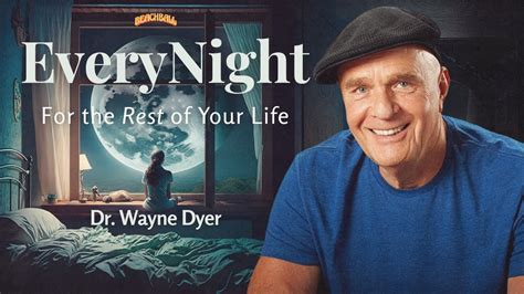 Dr Wayne Dyer 5 Minutes Before You Fall Asleep Positive