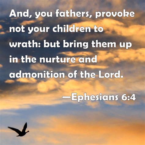 Ephesians 64 And You Fathers Provoke Not Your Children To Wrath But