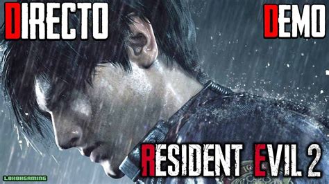 Resident Evil 2 Remake 1 Shoot Demo Directo Español Primeros