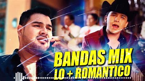 Just start typing to find music. LO MAS NUEVO 2019 | Bandas Romántico Mix 2019 | Lo Mejor ...