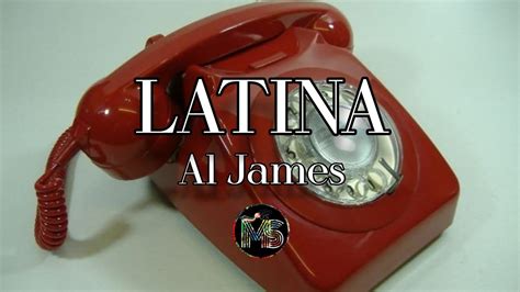 Al James Latina Lyrics Youtube