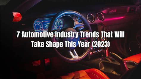 Explore The Top 10 Automotive Industry Trends In 2024