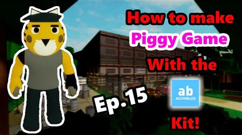 How To Make A Piggy Game Using The Alvinblox Kit Tsp Guards Ep 15