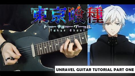 Tokyo Ghoul Op Unravel Guitar Tutorial Part 1 Youtube