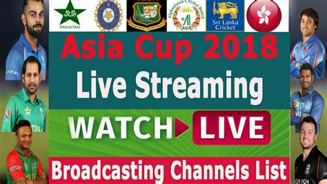Asia Cup 2018 Live Streaming TV Channels List Cricket Asia Cup 2018