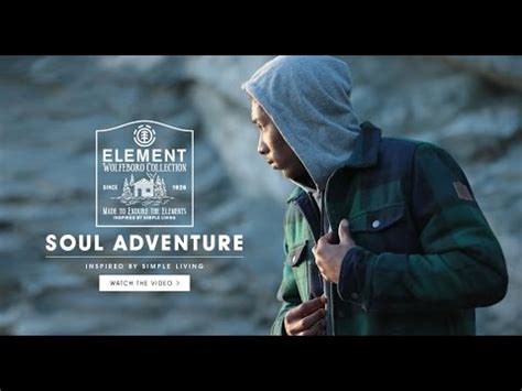 You want to know what is my element. Element Soul Adventure - Fall 2015 - YouTube