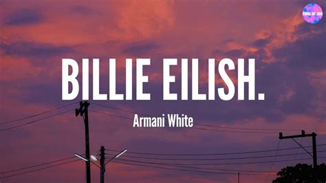 Billie Eilish Armani White Lyric Video Youtube