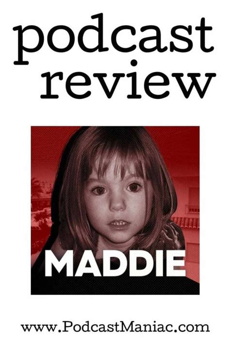 the podcast maniac blog reviews the maddie podcast a show that reviews the evidence of the