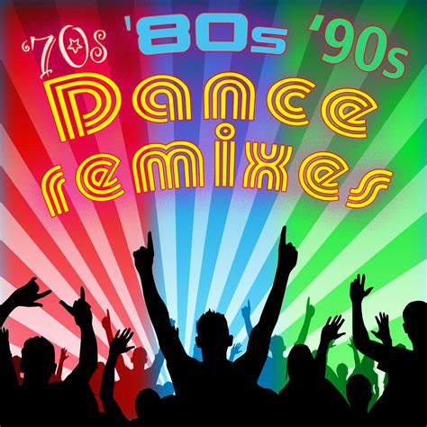 70s 80s and 90s dance remixes album cover by various artists