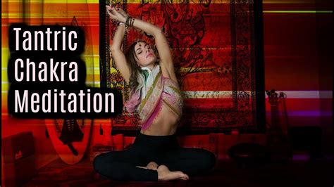 tantra meditation for self love chakra healing youtube