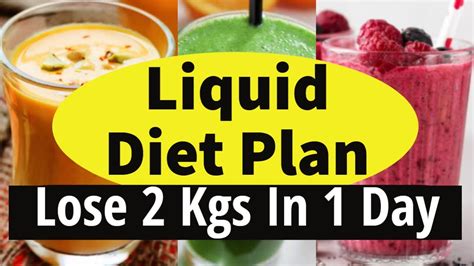 Liquid Diet Plan To Lose Weight Fast 2 Kg In 1 Day Liquid Diet For