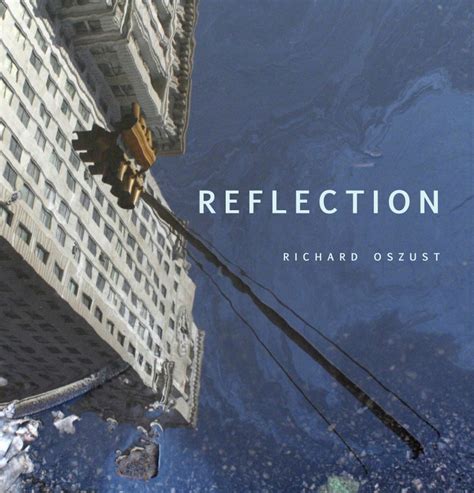 Reflection By Richard Oszust Blurb Books