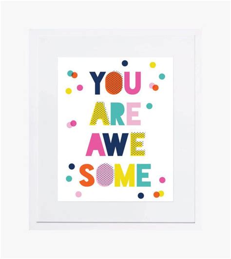 You Are Awesome Giclee Print Happy Colorful Bright By Kensiekate