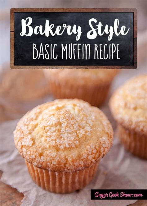 Basic Muffin Recipe Flavor Variations Sugar Geek Show