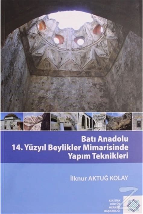 Batı Anadolu 14 Yüzyıl Beylikler Mimarisinde Yapım Teknikleri Fiyat ve