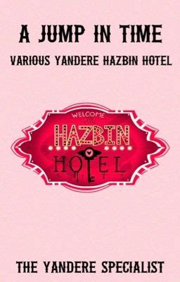 A Jump In Time Various Yandere Hazbin Hotel X Modern Reader I