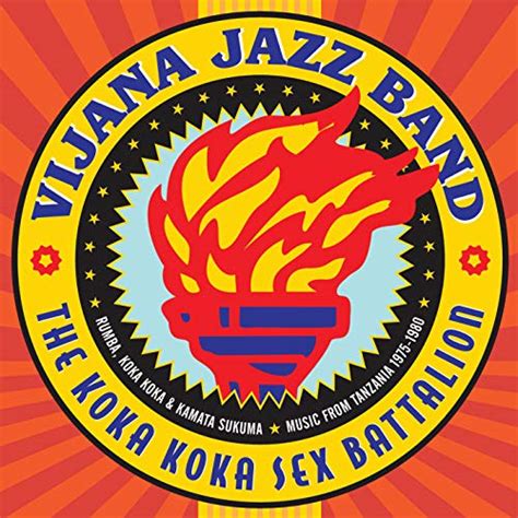 The Koka Koka Sex Battalion Vijana Jazz Band Digital Music