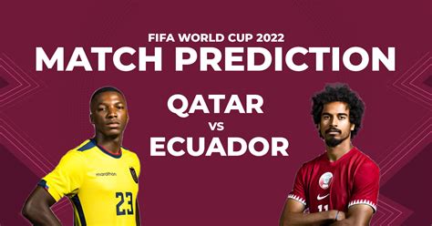 Fifa World Cup 2022 Qatar Vs Ecuador Win Prediction Predicted Lineups