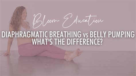 Diaphragmatic Breath Vs Belly Pump Youtube